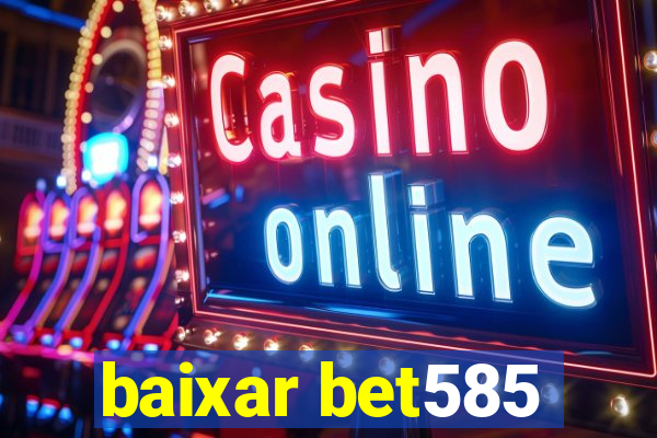 baixar bet585